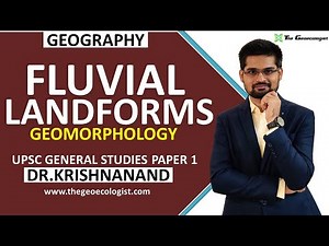 Fluvial Landforms | Erosional and Depositional Features by River| Geomorphology | Dr. Krishnanand