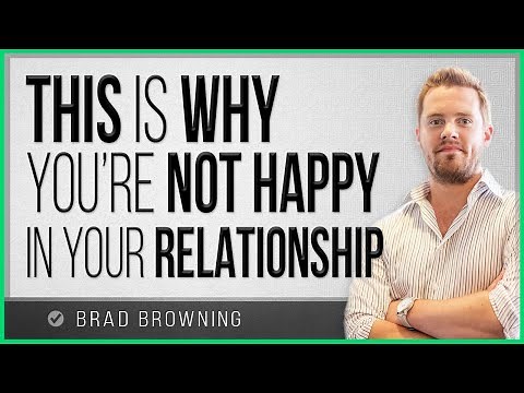 This Is Why You’re Not Happy In Your Relationship