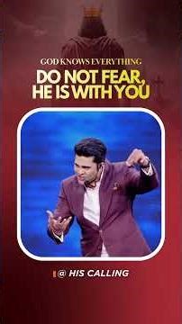 Do Not Fear, God Knows Everything | He is King | Raj Prakash Paul Messasges | His Calling