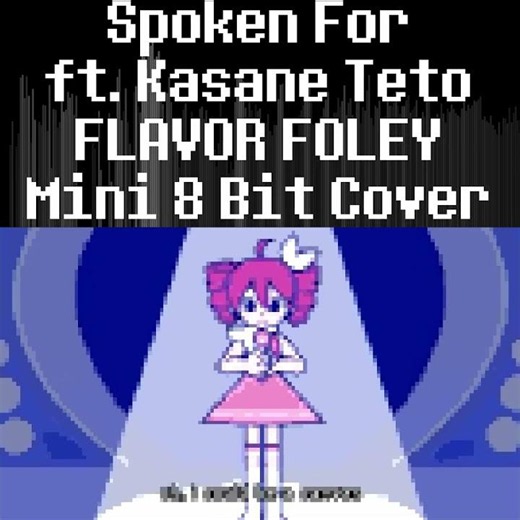 Spoken For - FLAVOR FOLEY - Mini 8 Bit Cover #flavorfoley #teto