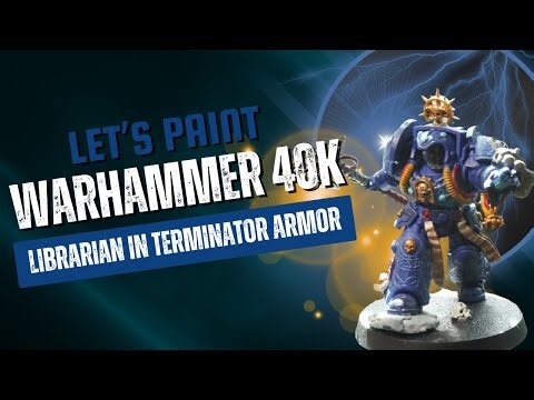Let's Paint | Librarian In Terminator Armor