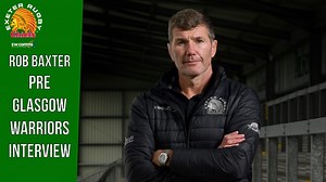 Chiefs TV - We speak with Exeter Chiefs DoR Rob Baxter, as his side look forward to their opening Champions Cup fixture against Glasgow Warriors at Sandy Park on Sunday. | Exeter Chiefs Official