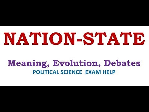 NATION-STATE : MEANING, PROCESSES, EVOLUTION, DEBATES