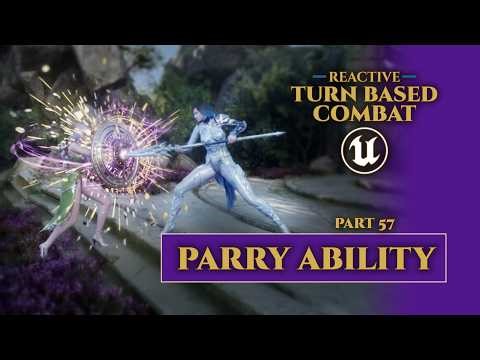 Parry Attacks - Unreal Engine Reactive Turn Based Combat #57
