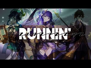 [AMV/GMV] Runnin' || Genshin Impact || Archons