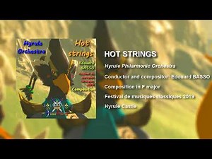 🎻🔥HOT STRINGS | Musical Composition | Hyrule Philarmonic Orchestra | MasterEd | YouTube | 🔥🎻