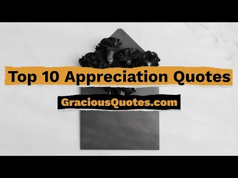 Top 10 Appreciation Quotes - Gracious Quotes