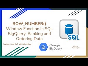 60. ROW NUMBER Window Function in SQL BigQuery - Ranking and Ordering Data