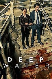 Watch Deep Water Season 1 Episode 6 - Episode 6