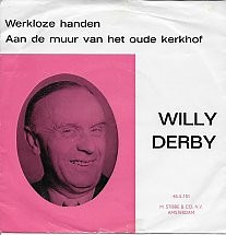 Willy Derby - Werkloze Handen / Aan De Muur Van Het Oude Kerkhof