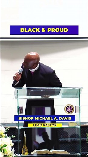 Black & Proud | Bishop Michael A. Davis | 4K | #black