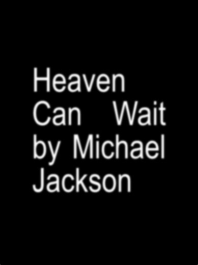 Heaven can wait || #michaeljackson #lyricsvideo #song_fyl #lyrics #song #music