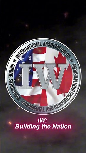 Union Spotlight: Iron Workers — Founded 1896 | 120,000 Members Strong