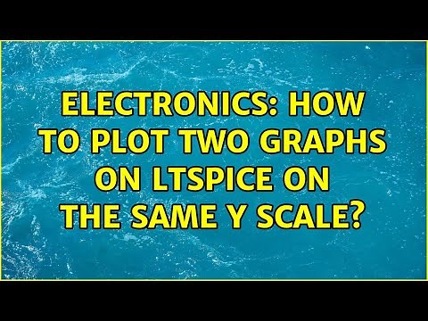 Electronics: How to plot two graphs on ltspice on the same y scale? (2 Solutions!!)