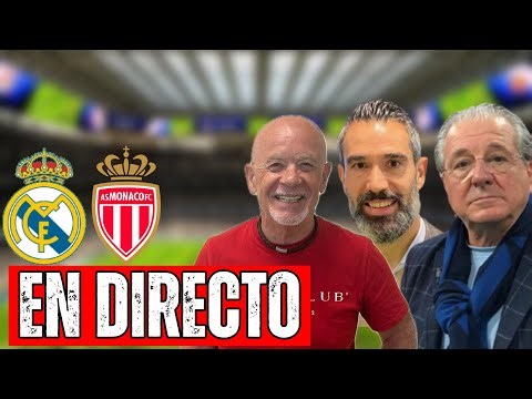 ⚽ REAL MADRID - MÓNACO |CHAMPIONS LEAGUE | CHIRINGUITO LIVE