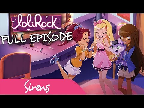 LoliRock - Sirens! | FULL EPISODE | Series 1, Episode 7 | LoliRock