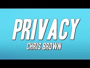 Chris Brown - Privacy (Lyrics)