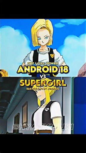Android 18 vs MAWS Supergirl | #edit #vs #dbz #dragonball #anime #dc #shorts #fyp #fy #4k #foryou
