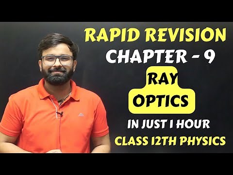 Ray Optics Chapter 9 Rapid One Shot Revision Class 12th Physics Full Chapter in 1 Hour