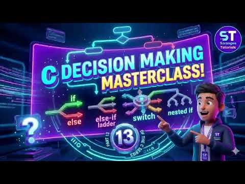 C Language Tutorial Series – Part 13| Decision making statement in C | Sarangee Online Tutorials