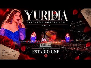 YURIDIA - FULL SHOW- ESTADIO GNP CDMX . 4/09 /26 (Las Cartas Sobre La Mesa Tour)