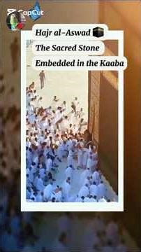 Hajr al-Aswad - The Sacred Stone Embedded in the Kaaba 🕋🤍 #naat