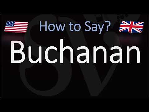 How to Pronounce Buchanan? (CORRECTLY)