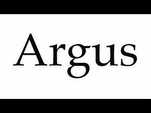 How to Pronounce Argus