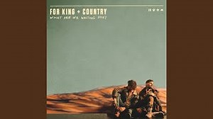 For KING & COUNTRY - Unity (with Dante Bowe)