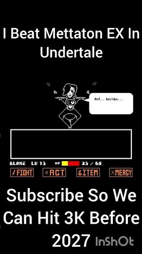 I Beat Mettaton EX in #undertale