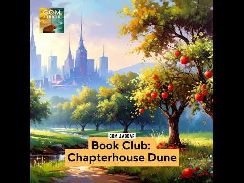 Book Club: Chapterhouse Dune (Part 8)