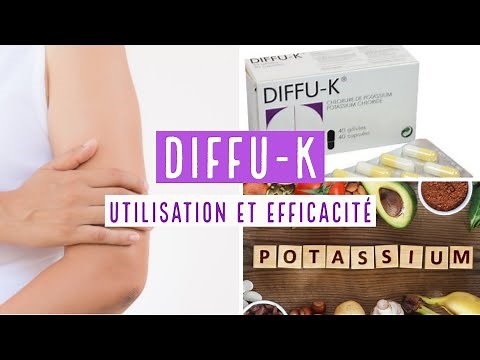 DIFFU K ( POTASSIUM ) - TOUT CE QUE VOUS DEVEZ SAVOIR
