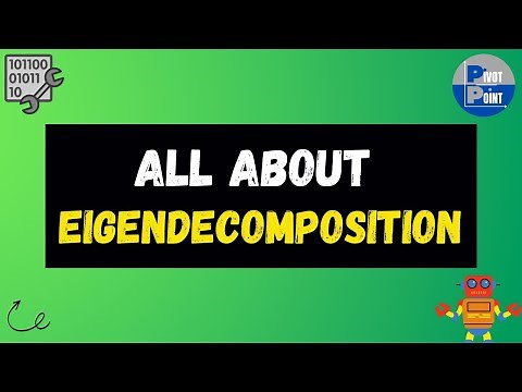 Eigendecomposition Explained !! | Tutorial 17 | Mathematics for MACHINE LEARNING