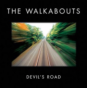 The Walkabouts - Devil's Road