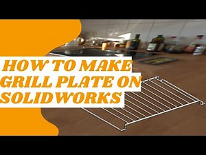 How to make BBQ Grill Steel Plate in solidworks | 3D SKETCH CAD Tutorial