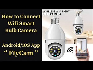 How to Connect WiFi Bulb Camera with FtyCam App