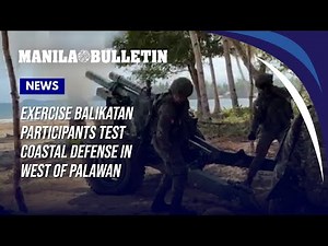 Exercise Balikatan: AFP, US, Australia, New Zealand test coastal defense in Palawan town facing West