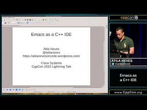 CppCon 2015: Atila Neves "Emacs as a C++ IDE"