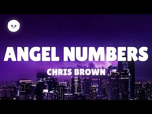 Chris Brown - Angel Numbers / Ten Toes (Lyrics)