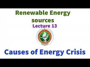 cases of energy crisis| reasons for energy crisis|Renewable Energy Sources
