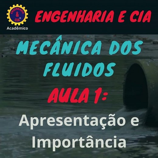 01 Apresentação e Importância: Mecanica dos Fluidos - Aula 01 #engenhariaecia #mecanicadosfluidos