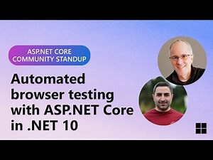 ASP.NET Community Standup - Automated browser testing with ASP.NET Core in .NET 10