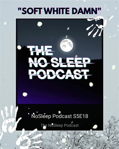 Are you sorry Danny? It's getting real chilly out there. Down in the NoSleep Dungeon, ice paints the wall. We'd be able to see our own breath on the air if there was any light. There isn't. David says maybe if we're good, we can have a candle at Christmas. To honour the slow slide into winter, this week's throwback is "Soft white damn", written by MJ Pack. Quiet, slow, snowy and downright terrifying, this is the story of a man trapped in his cabin during a blizzard...and the terrifying voices ta