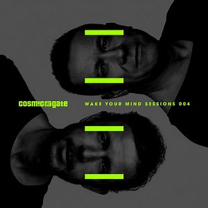 Cosmic Gate - Wake Your Mind Sessions 004