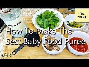 How To Make The Best Baby Food Puree