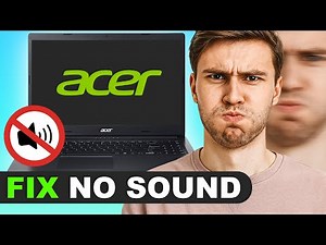 How to Fix No Sound on Acer Laptop (Quick Solutions for 2026)