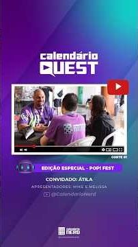 Calendário Quest - Especial Pop! Fest 30º Edição - Atila
