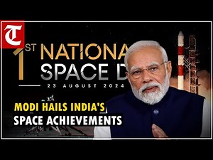 On National Space Day, PM Modi hails India's space achievements
