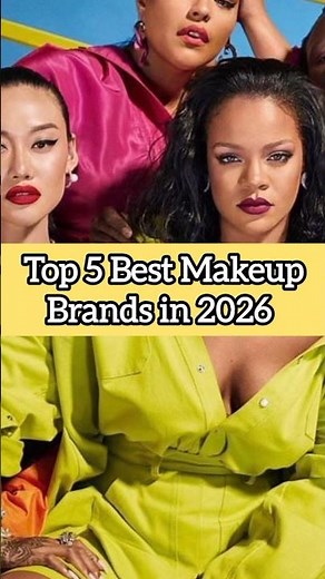 Top 5 Best Makeup Brands in 2026 💄✨ #shorts