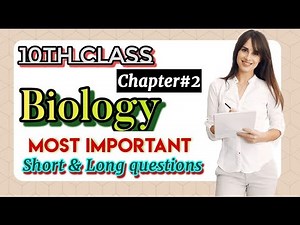 10th Class, Biology, Chapter#2 || Most important Shorts/Long Questions